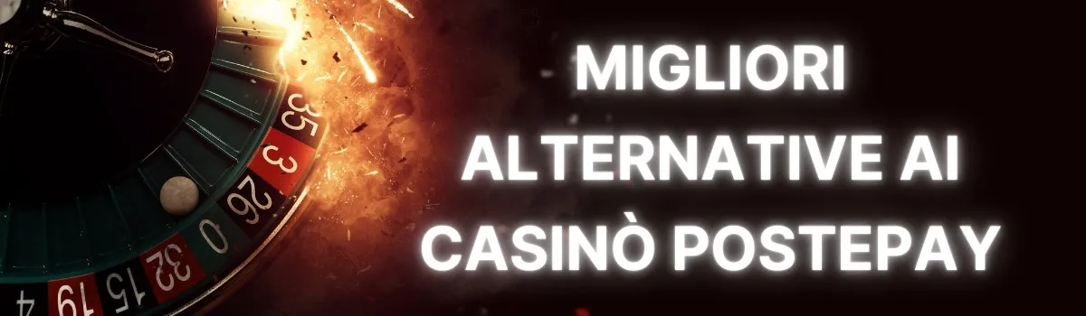 Migliori Alternative ai Casino PostePay